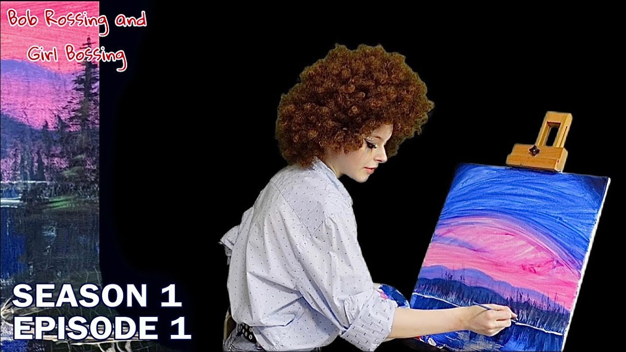Bob Rossing and Girl Bossing with Bob Ross 🎨 - YouTube