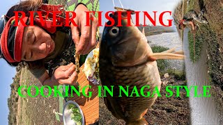 River Fishing || Fresh Catch || Cooked In Naga Style ||Naga Fish Curry ||