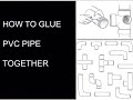 How To Glue PVC Pipe