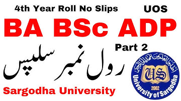 BA BSc ADP Part 2 Annual 2024 Roll No Slips UOS | 4th year BA BSc BCOM Roll No Slips 2024 UOS