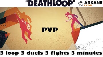 DEATHLOOP FAST PVP 3 loop 3 duels 3 fights 3 minutes