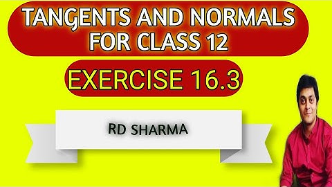 tangent and normal class 12 | rd sharma exercise 16.3 | amit ranjan mathematics