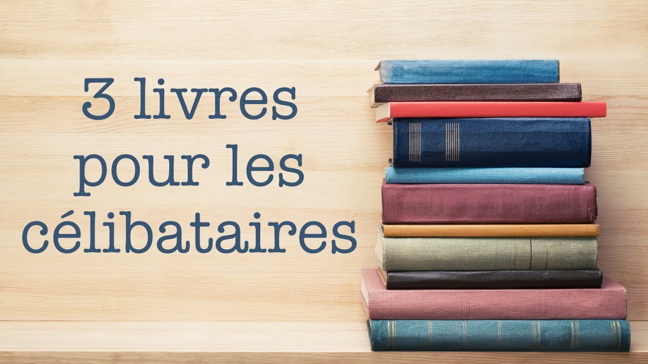 Trois livres pour les célibataires