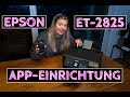 App-Einrichtung Epson EcoTank ET-2825 - Epson App, Smartphone Steuerung - Teil 2