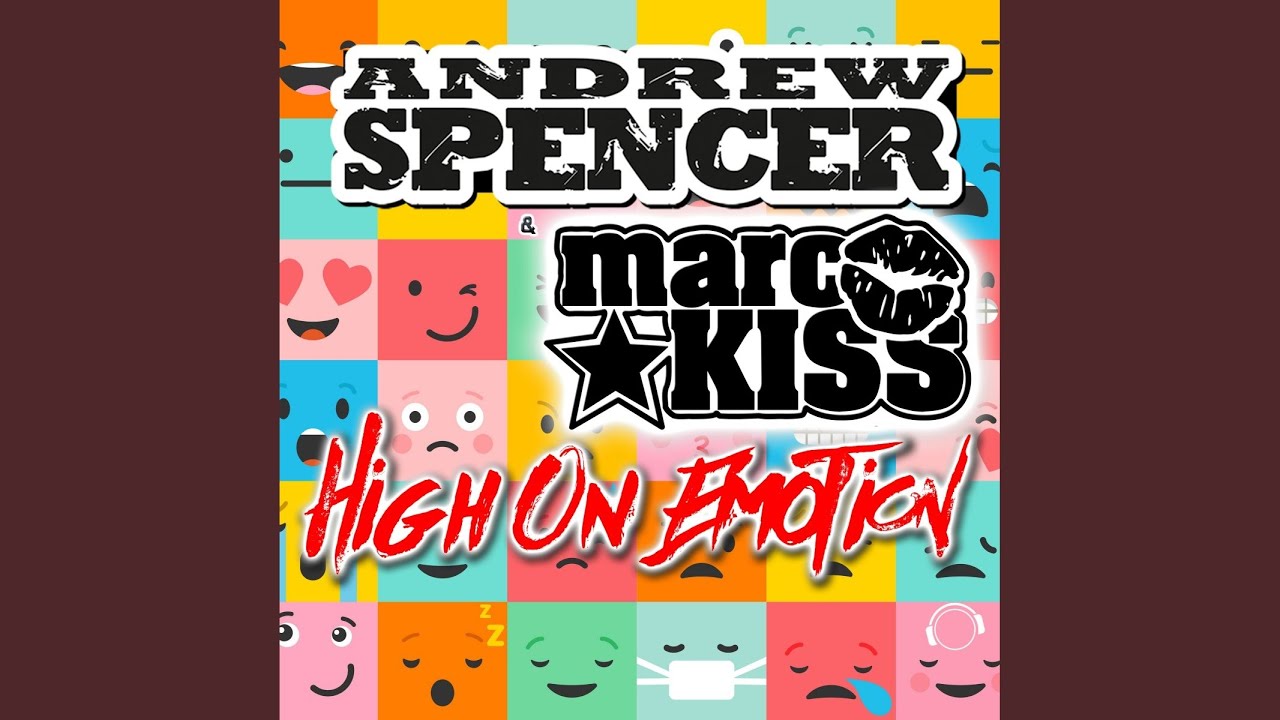 Andrew Spencer - High on Emotion (Radio Edit) acordes