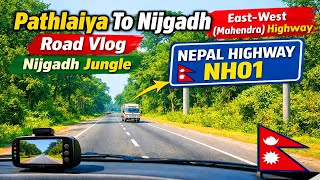 Pathlaiya To Nijgadh Road Vlog Nijgadh Jungleeast-Westmahendra Highway Roadnepal Highway Nh01