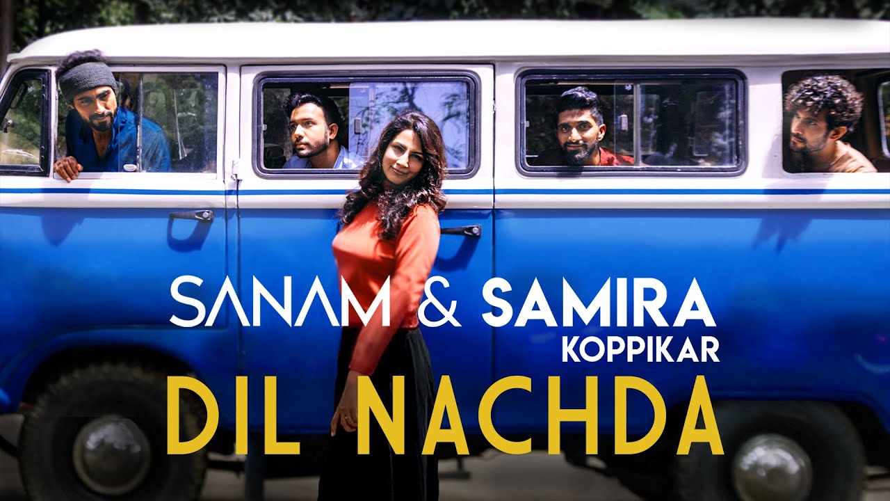 Dil Nachda  SANAM and Samira Koppikar  Official Music Video