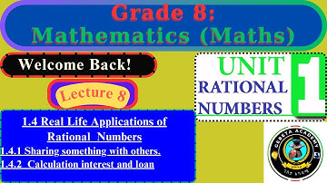 Grade 8 Mathematics: Unit 1 Lecture 8 | Real Life Applications of Rational Number | Gebeta Academy