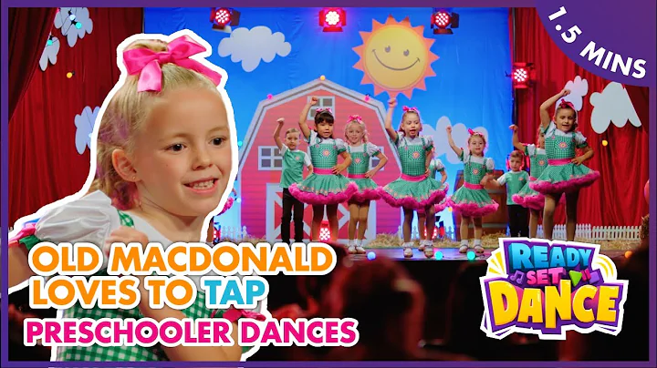 PRESCHOOLER DANCES | Old Macdonald Loves to Tap | Ready Set Dance
