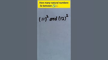 How many natural numbers lie between (11)² and (12)²#math#mathematics#shorts