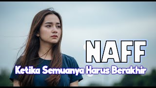 KETIKA SEMUANYA HARUS BERAKHIR – NAFF | COVER JV MUSIK (LAGU GALAU PALING NYENTUH)