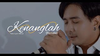 ZIGAZ - Kenanglah (REMAKE) (Official Lyric Video)