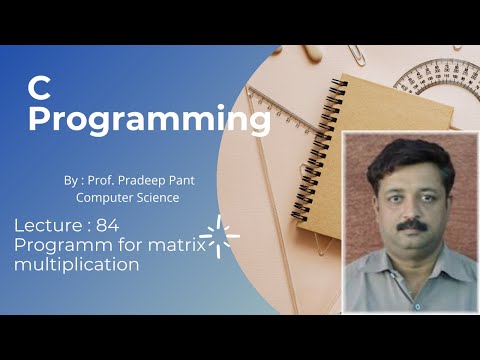 84. Program for matrix multiplication | 2D array Lab | C Programming
