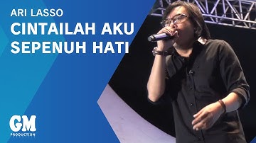 Ari Lasso - Cintailah Aku Sepenuh Hati [LIVE]