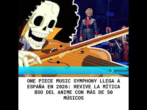One Piece Music Symphony llega a España en 2026: revive la mítica BSO del anime con más de 50 mús...
