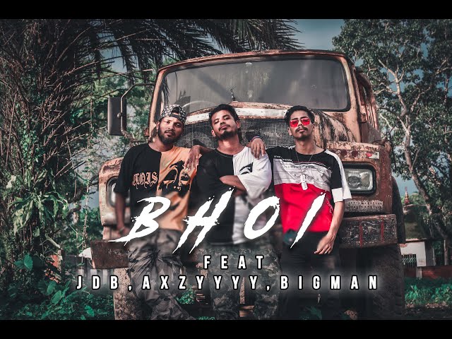 BHOI | RAP SONG | FEAT JDB , AXZYYY , BIGMAN class=