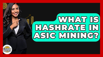 What Is Hashrate In ASIC Mining? - CryptoBasics360.com
