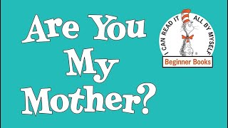 ARE YOU MY MOTHER? | P.D. EASTMAN | Heartwarming & Hilarious | #readaloud #mothersday #esl #reading