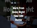 Work From Home Night Time Side Hustle #shorts #workfromehome #sidehustle #onlineincome #onlinejobs