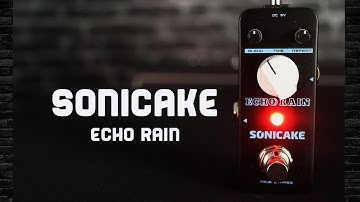 SONICAKE  - Echo Rain delay