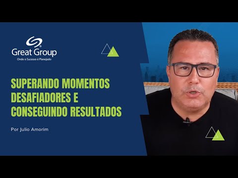 Superando momentos desafiadores e conseguindo resultados