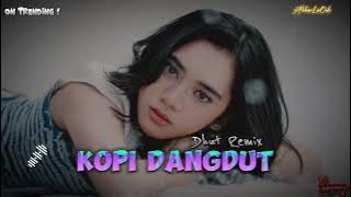 Kopi Dangdut Remix - Lagu Acara Viral Terbaru - Dangdut Remix || AkbarLaOde