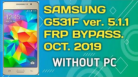 Samsung G531f ver. 5.1.1 Frp bypass no need pc