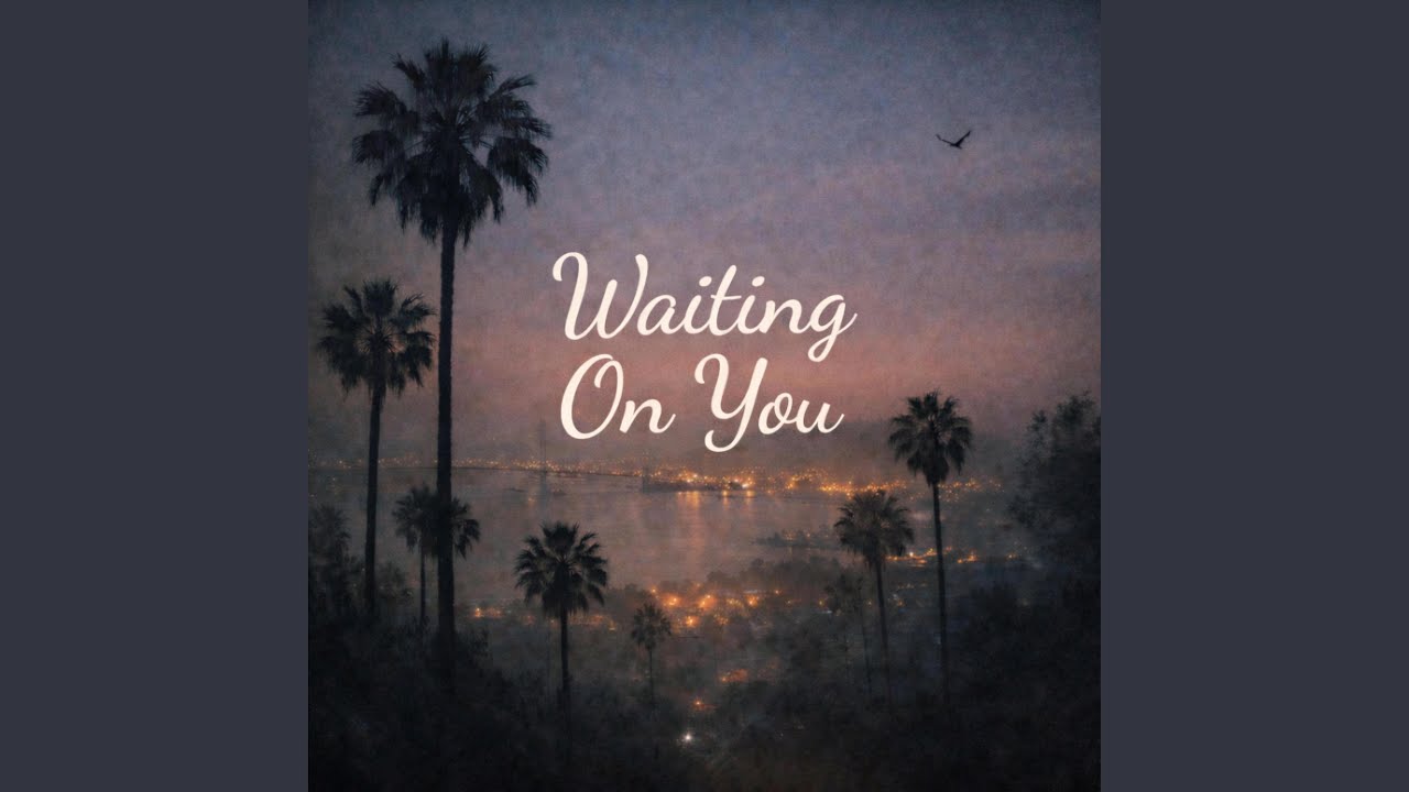 Waiting On You
