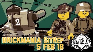 Brickmania SitRep - 05 Feb 18