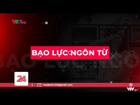 Video Tiêu điểm: Bạo lực ngôn từ | VTV24 - youtube