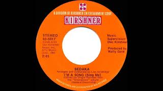 Video thumbnail of "1971 version: Neil Sedaka - I’m A Song (Sing Me) (stereo 45)"