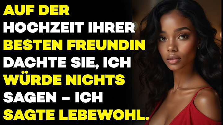 Auf der Hochzeit ihrer besten Freundin dachte sie, ich würde nichts sagen – ich sagte Lebewohl.