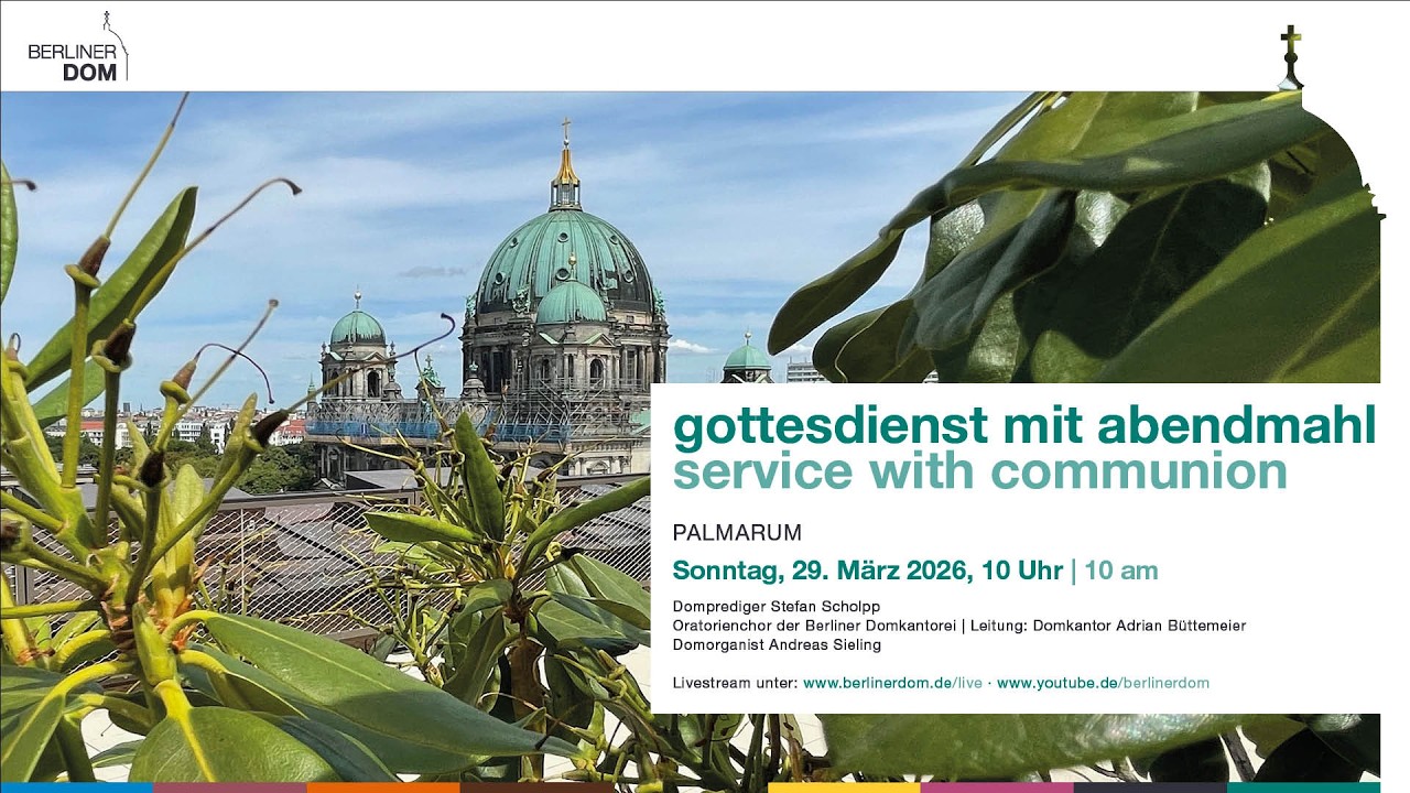 Gottesdienst mit Abendmahl am Sonntag Palmarum, 29.03.2026, 10 Uhr ...