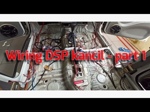 Perodua Kancil | Wiring Audio Dengan Processor | DSP 8ch | part 1 - YouTube