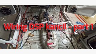 Perodua Kancil  Wiring  Dengan  Processor  Dsp 8ch  Part 1