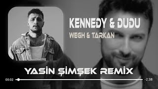 Wegh & Tarkan - Kennedy'i Ben Vurdum ( Yasin Şimşek Remix ) | Şişe Şişe Belvedere X Dudu Dudu.