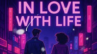 In Love With Life - HeartBeats & Bars | Official Lyric Video | Uplifting Pop 2025
