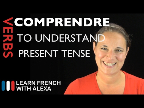 Comprendre (to understand) — Present Tense (French verbs conjugated by Learn French With Alexa)