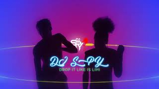 DROP IT LIKE IS LIHI DJ SPY MESHUP