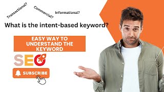 Celebrity What is Intent based keyword | Transactional, Commercial, Informational and Informational keyword. Wealth
