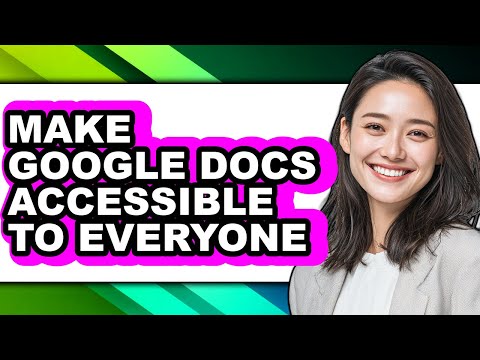 How to Make Google Docs Accessible to Everyone (full Guide)