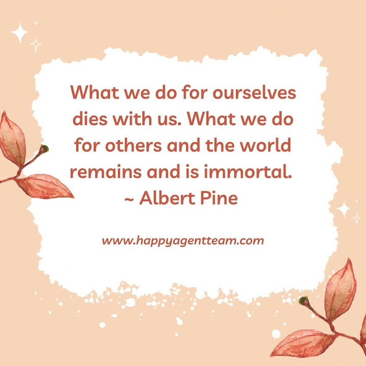 what-we-do-for-ourselves-dies-with-us-what-we-do-for-others-and-the