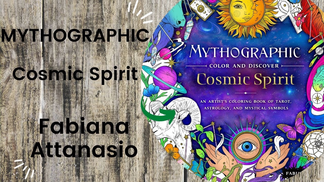 Mythographic Color and Discover: Cosmic Spirit: An Artist's Coloring Book of Tarot, Astrology, and Mystical Symbols [Book]