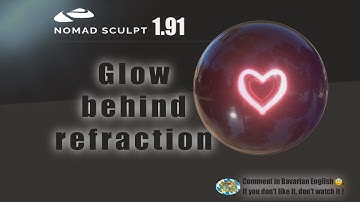 Nomad Sculpt -Glowing Object behind refractive material - nice to know (V1.91 - 18.5.2024)
