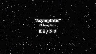 KE NO - Asymptotic (Shining Star)