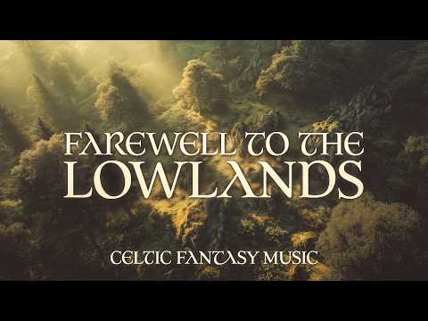 Farewell to the Lowlands - Adventure/Folk Music