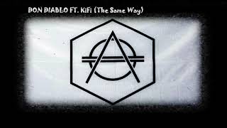 Don Diablo Ft Kifi The Same Way  Sub Espaol