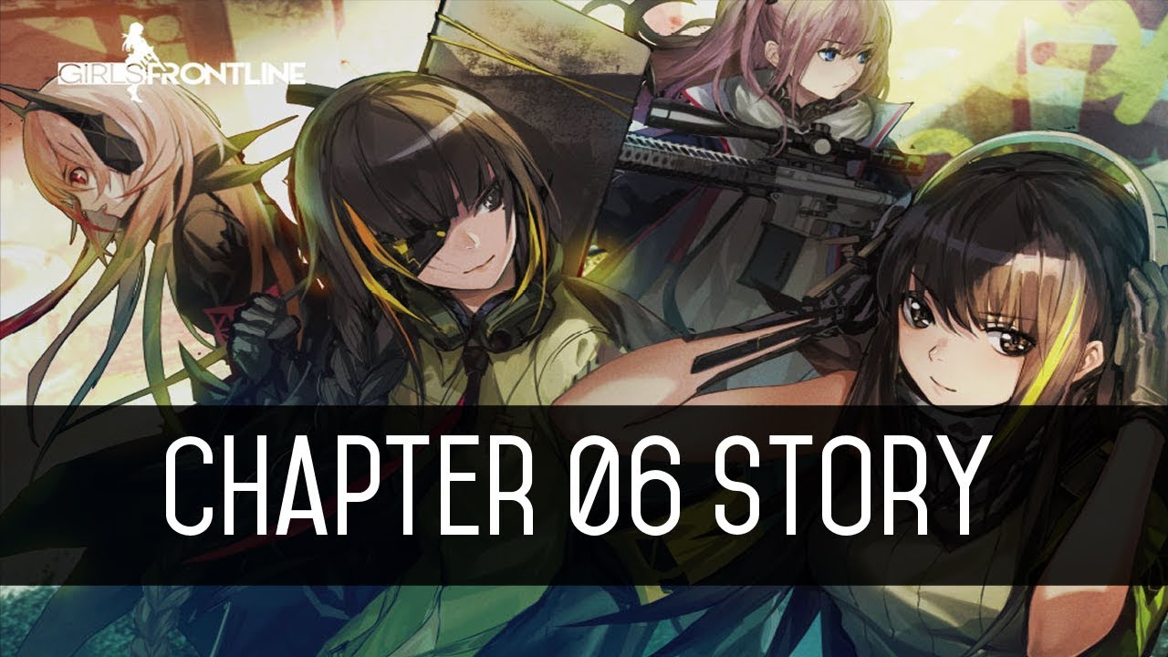 Girls' Frontline Chapter 6 Story YouTube