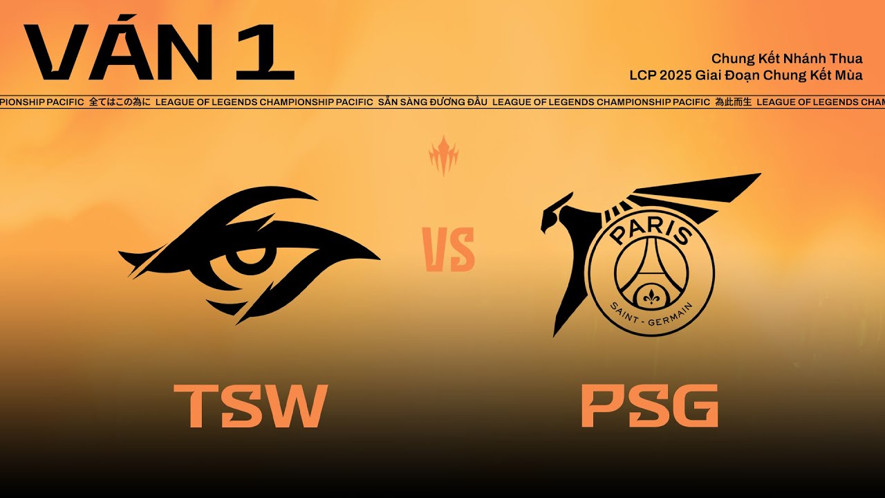 PSG vs TSW | Ván 1 | LCP 2025 Giai Đoạn Chung Kết Mùa - Chung Kết Nhánh Thua