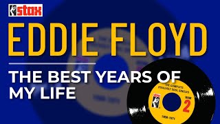 Video thumbnail of "Eddie Floyd - The Best Years Of My Life (Official Audio)"